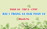 Bài 1 trang 44 SGK Toán 10 tập 2 Chân trời sáng tạo
